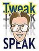 Tweak Sez