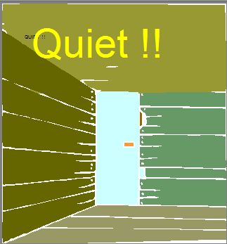Quiet!